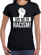 Say no to racism protest t-shirt zwart voor dames - staken / betoging / demonstratie shirt - anti racisme / discriminatie L