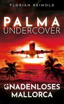 Omslag Palma Undercover - Gnadenloses Mallorca