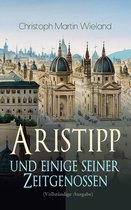 Aristipp und einige seiner Zeitgenossen (Vollständige Ausgabe)
