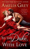 The Rakes of St. James 2 - To the Duke, With Love