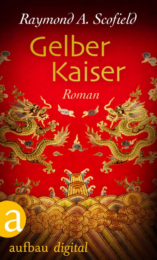 Gelber Kaiser (ebook), Raymond A. Scofield 9783841213426 Boeken