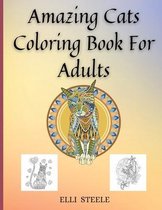 Amazing Cats Coloring Book For Adults