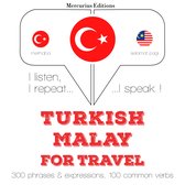 Türkçe - Malayca: Seyahat için