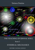The Teaching of Djwhal Khul - Ethereal mechanics