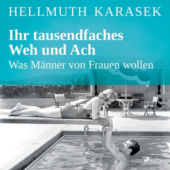 Ihr tausendfaches Weh und Ach - Was Männer von Frauen wolle ... - cover
