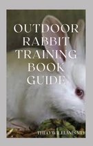 Outdoor Rabbit Training Book Guide
