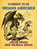 Classics To Go - Grimms Märchen