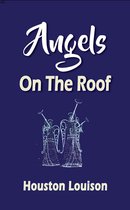 Angels On The Roof