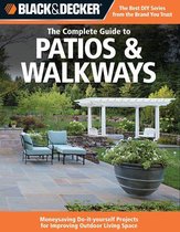 Black & Decker Complete Guide - Black & Decker The Complete Guide to Patios & Walkways