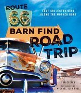 Boek cover Route 66 Barn Find Road Trip van Tom Cotter