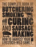 Complete Meat - The Complete Book of Butchering, Smoking, Curing, and Sausage Making