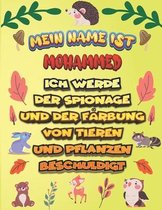 Mein Name ist Mohammed Ich werde der Spionage und der Farbung von Tieren und Pflanzen beschuldigt