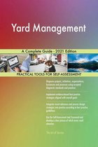 Yard Management A Complete Guide - 2021 Edition