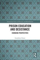 International Series on Desistance and Rehabilitation - Prison Education and Desistance