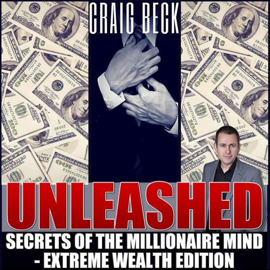 Unleashed: Secrets Of The Millionaire Mind â€“ Extreme  ... - cover