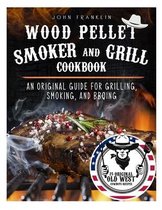 Wood Pellet Smoker and Grill Cookbook