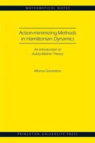 Mathematical Notes 50 - Action-minimizing Methods in Hamiltonian Dynamics (MN-50)