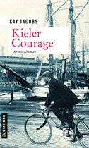 Kriminalobersekretär Josef Rosenbaum 5 - Kieler Courage