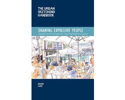 Urban Sketching Handbooks - The Urban Sketching Handbook Drawing Expressive People