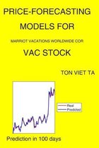 Price-Forecasting Models for Marriot Vacations Worldwide Cor VAC Stock