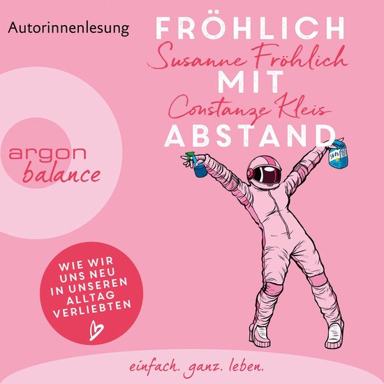 Fröhlich mit Abstand - Wie wir uns neu in unseren Alltag ve ... - cover