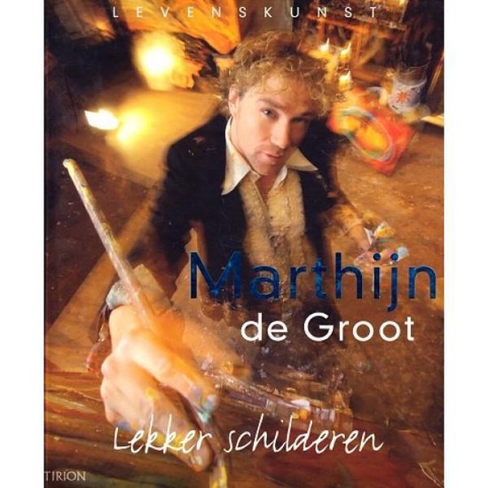 Cover van het boek 'Lekker schilderen' van Marthijn de Groot