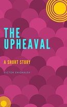 Omslag The Upheaval: A Short Story