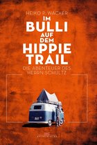 Abenteuer & Fernweh - Im Bulli auf dem Hippie-Trail