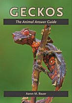 The Animal Answer Guides: Q&A for the Curious Naturalist - Geckos