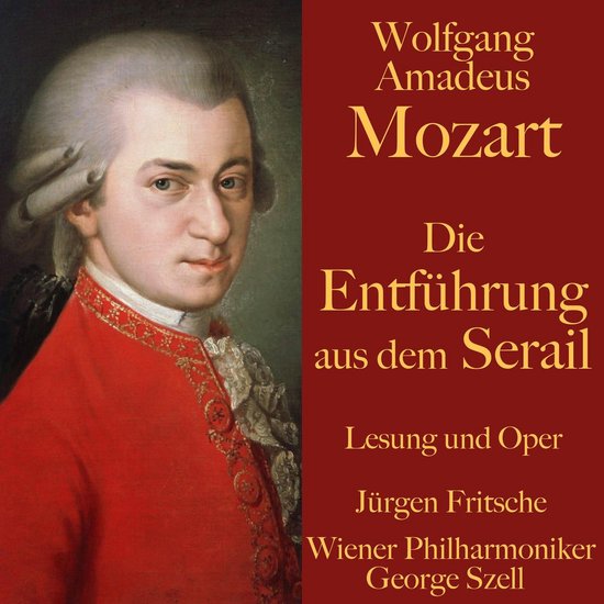 Wolfgang Amadeus Mozart: Die Entführung aus dem Serail - cover