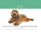 Alex the Brave Meets a Big, Brown, Furry Dog!
