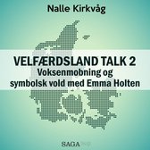Velfærdsland TALK #2 - Voksenmobning og symbolsk vold med Emma Holten