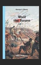 Wulf the Saxon Illustrated