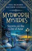 A Cosy Historical Mystery Series 8 - Mydworth Mysteries - Secrets on the Cote d'Azur