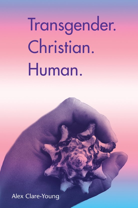 Transgender. Christian. Human. - cover