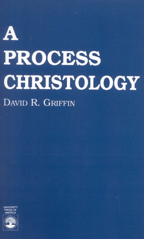 Couverture de livre avec le titre 'A PROCESS CHRISTOLOGY' en lettres blanches sur fond bleu. En dessous, le nom de l'auteur 'DAVID R. GRIFFIN'. En bas à gauche, le logo 'UNIVERSITY PRESS OF AMERICA'.