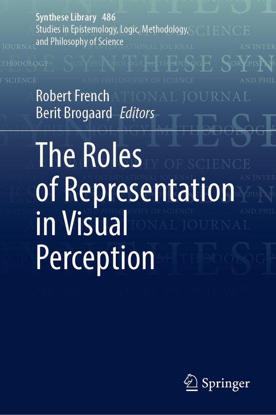 Synthese Library 486 - The Roles of Representation in Visual Perception ...