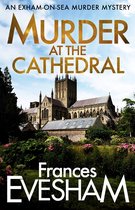 The Exham-on-Sea Murder Mysteries4- Murder at the Cathedral