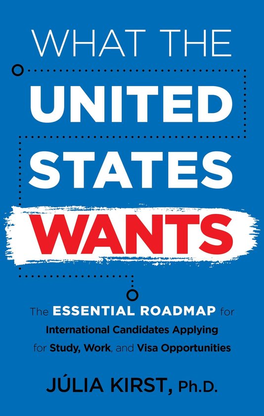 What the United States Wants: The Essential Roadmap for Inte ... - cover