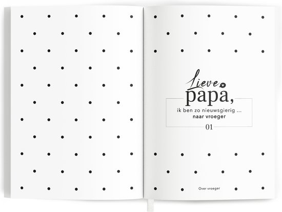 Open boek met stippenpatroon en tekst "Lieve papa, ik ben zo nieuwsgierig... naar vroeger"