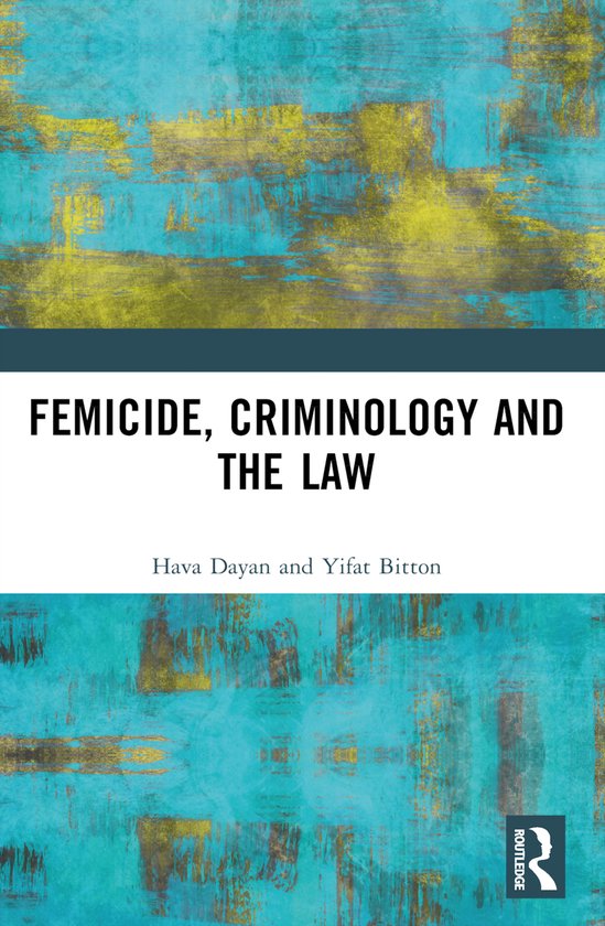 Femicide, Criminology and the Law - cover