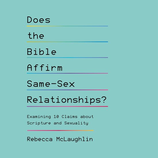 Does the Bible Affirm Same-Sex Relationships? - cover