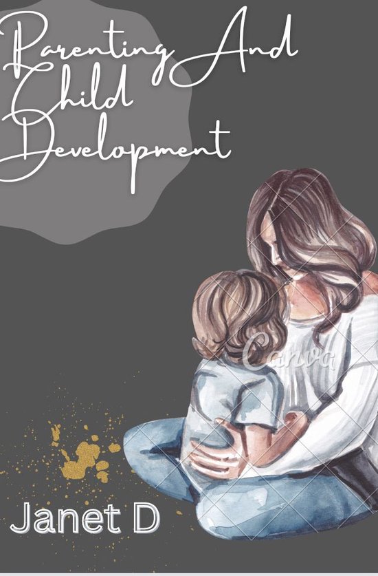 Parenting And Child Development (ebook), Janet D | 1230006172268 ...
