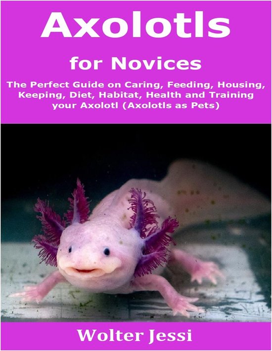 Axolotls for Novices - cover