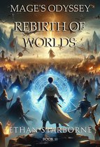 Magician's Odyssey 11 - Mage's Odyssey: Rebirth of Worlds