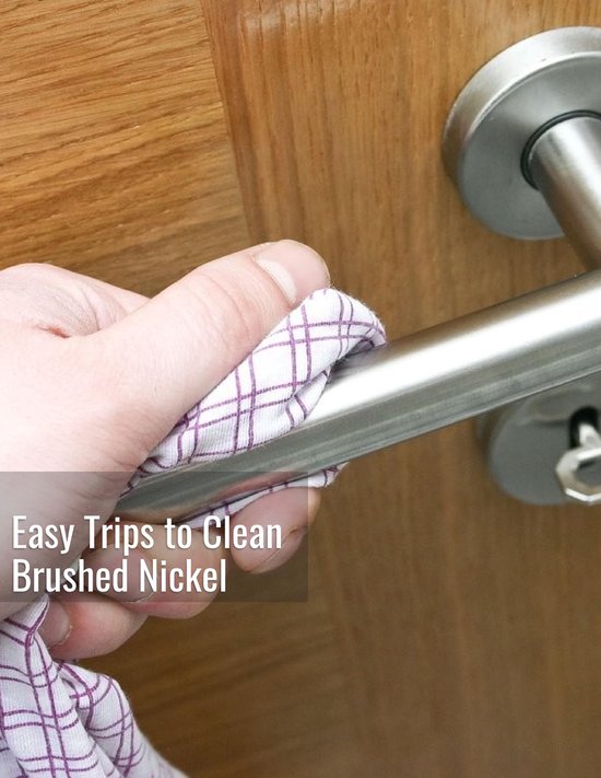 How to 3 - Easy Trips to Clean Brushed Nickel - cover