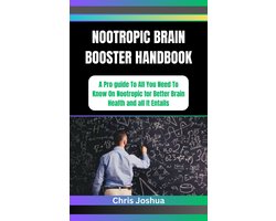 NOOTROPIC BRAIN BOOSTER HANDBOOK