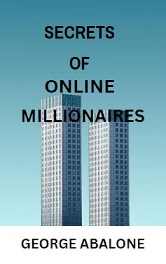 SECRETS OF ONLINE MILLIONAIRES