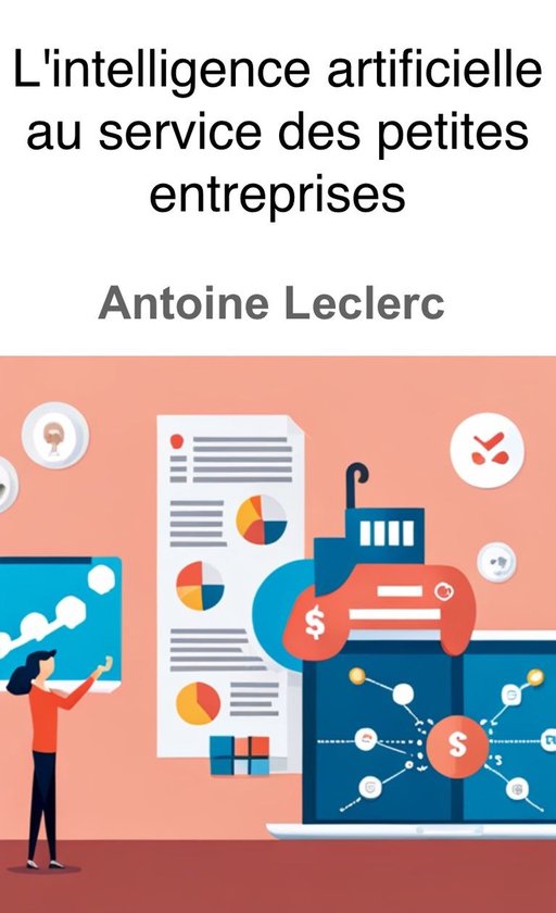 L'intelligence artificielle au service des petites entreprises (ebook ...