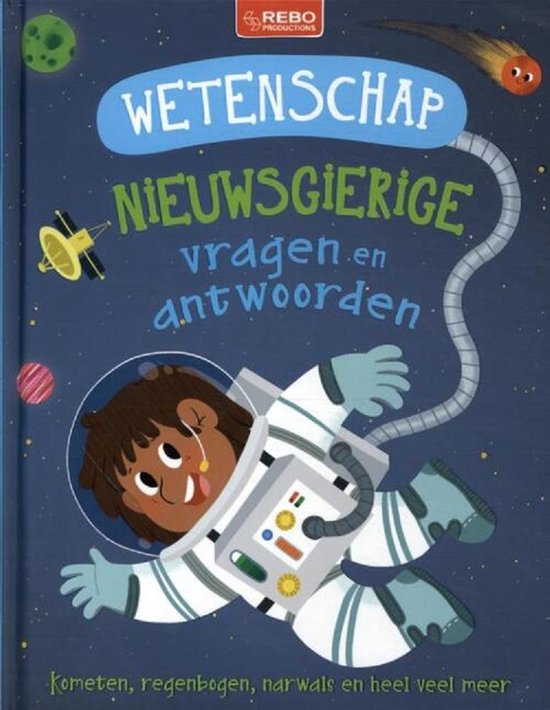 Een astronaut zweeft in de ruimte, omringd door planeten, een komeet en een satelliet. De titel luidt 'Wetenschap Nieuwsgierige vragen en antwoorden'.